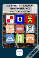 Ellis' British Railway Engineering Encyclopaedia (4th Edition)