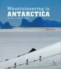 Ellsworth Moutains - Mountaineering In Antarctica - Preview