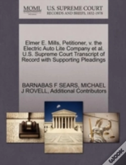 Capa do artigo Elmer E. Mills, Petitioner, V. The Electric Auto Lite Company Et Al. U.S. Supreme Court Transcript Of Record With Supporting Pleadings