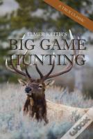 Elmer Keith'S Big Game Hunting