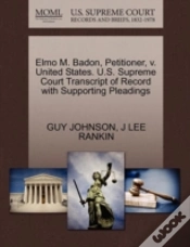 Capa do artigo Elmo M. Badon, Petitioner, V. United States. U.S. Supreme Court Transcript Of Record With Supporting Pleadings