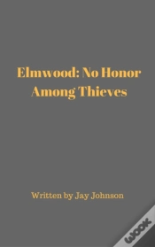 Capa do artigo Elmwood: No Honor Among Thieves