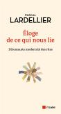 Éloge De Ce Qui Nous Lie : L'Étonnante Modernite Des Rites - Preview