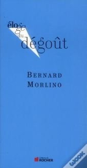 Eloge De : Éloge Du Dégoût