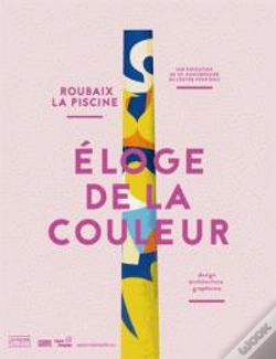 Capa do artigo Eloge De La Couleur - La Piscine, Roubaix.