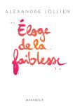 Éloge De La Faiblesse