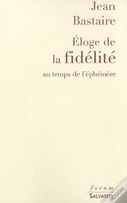 Capa do artigo Éloge De La Fidélité Au Temps De L'Éphémère