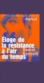 Éloge De La Résistance À L'Air Du Temps - Preview