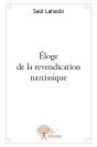 Eloge De La Revendication Narcissique - Preview