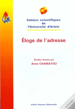 Capa do artigo Éloge De L'Adresse : Actes Du Colloque De L'Université D'Artois, 02-03 Avril 1998