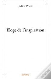 Eloge De L'Inspiration