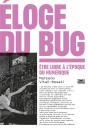 Éloge Du Bug : Être Libre À L'Époque Du Numérique - Preview