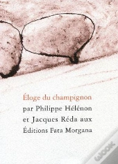 Eloge Du Champignon