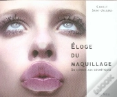 Éloge Du Maquillage ; Du Cosmos Aux Cosmétiques