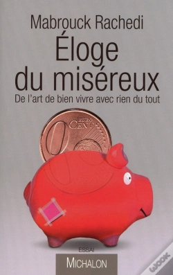 Capa do artigo Éloge Du Miséreux ; De L'Art De Bien Vivre Avec Rien Du Tout