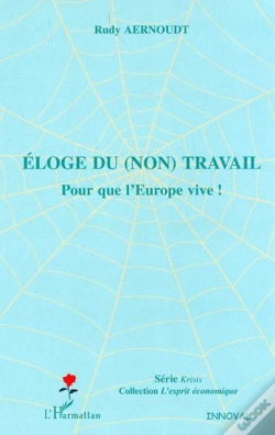 Capa do artigo Eloge Du Non Travail ; Pour Que L'Europe Vive !