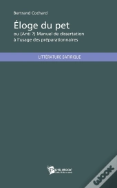 Éloge Du Pet : Ou (Anti ?) Manuel De Dissertation À L'Usage Des Préparationnaires