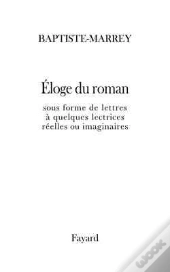 Eloge Du Romann Francais Sous Forme De Lettres