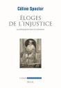 Éloges De L'Injustice ; La Philosophie Face À La Déraison - Preview