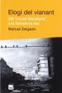 Elogi Del Vianant. Del "Model Barcelona" A La Barcelona Real - Preview
