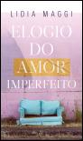Elogio do Amor Imperfeito