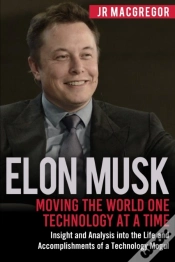 Capa do artigo Elon Musk: Moving The World One Technology At A Time