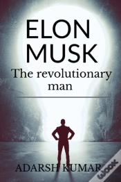 Capa do artigo Elon Musk The Revolutionary Man
