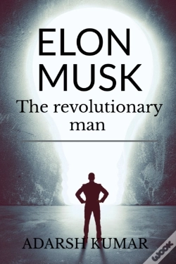Capa do artigo Elon Musk The Revolutionary Man