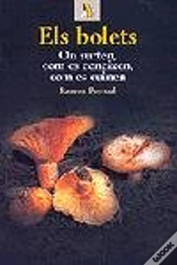 Capa do artigo Els Bolets. On Surten, Com Es Coneixen, Com Es Cuinen