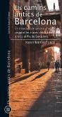 Els Camins Antics De Barcelona - Preview