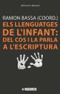 Els Llenguatges De L'Infant: Del Cos I La Parla A L'Escriptura - Preview