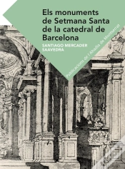 Capa do artigo Els Monuments De Setmana Santa De La Catedral De Barcelona
