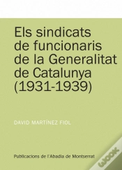 Capa do artigo Els Sindicats De Funcionaris De La Generalitat De Catalunya (1931-1939)