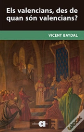 Capa do artigo Els Valencians, Des De Quan Són Valencians?
