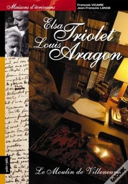 Capa do artigo Elsa Triolet Et Aragon ; Le Moulin De Villeneuve