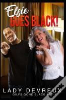 Elsie Goes Black!
