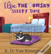 Elsie The Pomsky: Sleepy Time