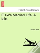 Elsie'S Married Life. A Tale.