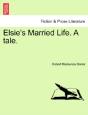 Elsie'S Married Life. A Tale. - Preview