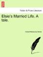 Elsie'S Married Life. A Tale. - Preview