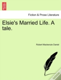 Capa do artigo Elsie'S Married Life. A Tale.