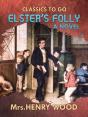 Elster'S Folly  A Novel - Preview