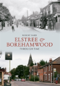 Elstree & Borehamwood Through Time - Preview