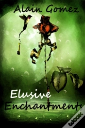 Capa do artigo Elusive Enchantments (3 Complete Short Stories)