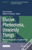 Elusive Phenomena, Unwieldy Things