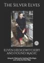 Elven Hedgewitchery And Found Magic - Preview