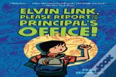 Elvin Link, Please Report To The Principal'S Office!
