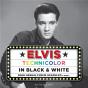 Elvis Presley ; Technicolor In Black & White - Preview