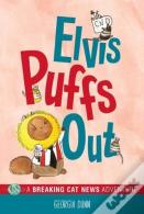 Elvis Puffs Out