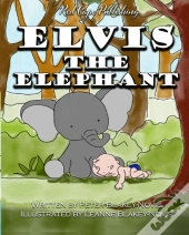 Elvis The Elephant